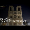 John Calvin: Early Years In France | Episode 26